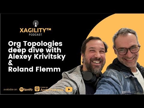 What are Org Topologies? (Xagility podcast)