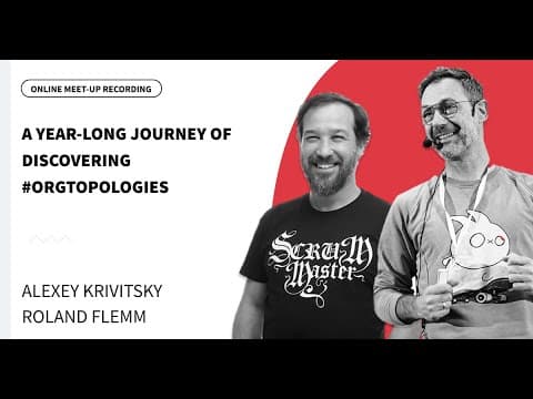 Online meet-up: a year-long journey discovering OrgTopologies