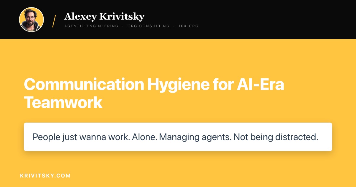 Communication Hygiene for AI-Era Teamwork
