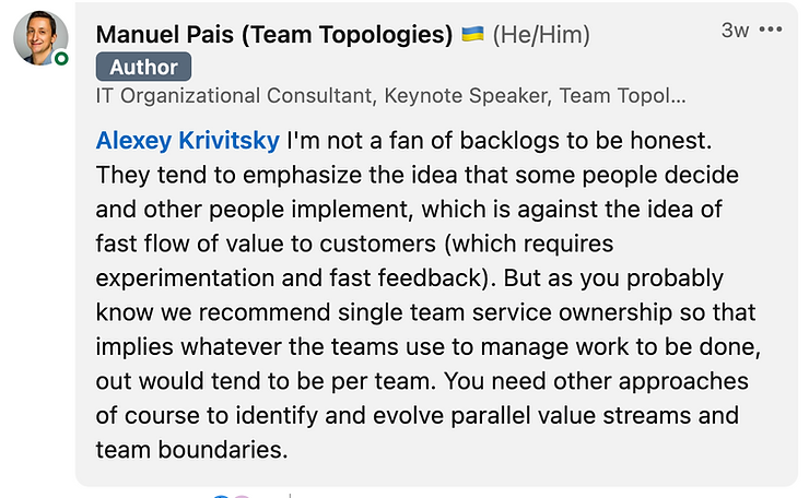 Manuel Pais (co-author of Team Topologies) LinkedIn comment — not a fan of backlogs; single team service ownership tends to be per team