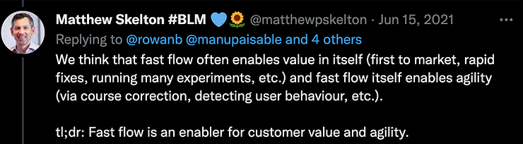Matthew Skelton tweet — fast flow enables value (first to market, rapid fixes, running experiments) and fast flow itself enables agility