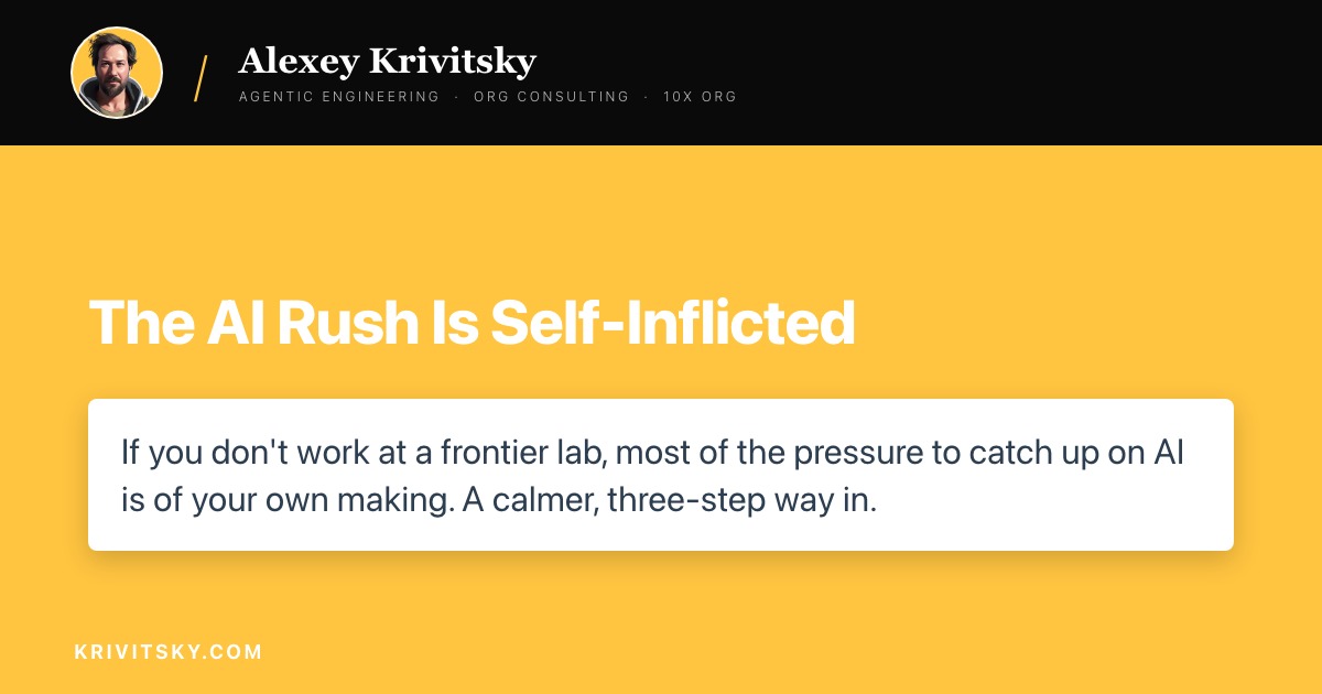 The AI Rush Is Self-Inflicted