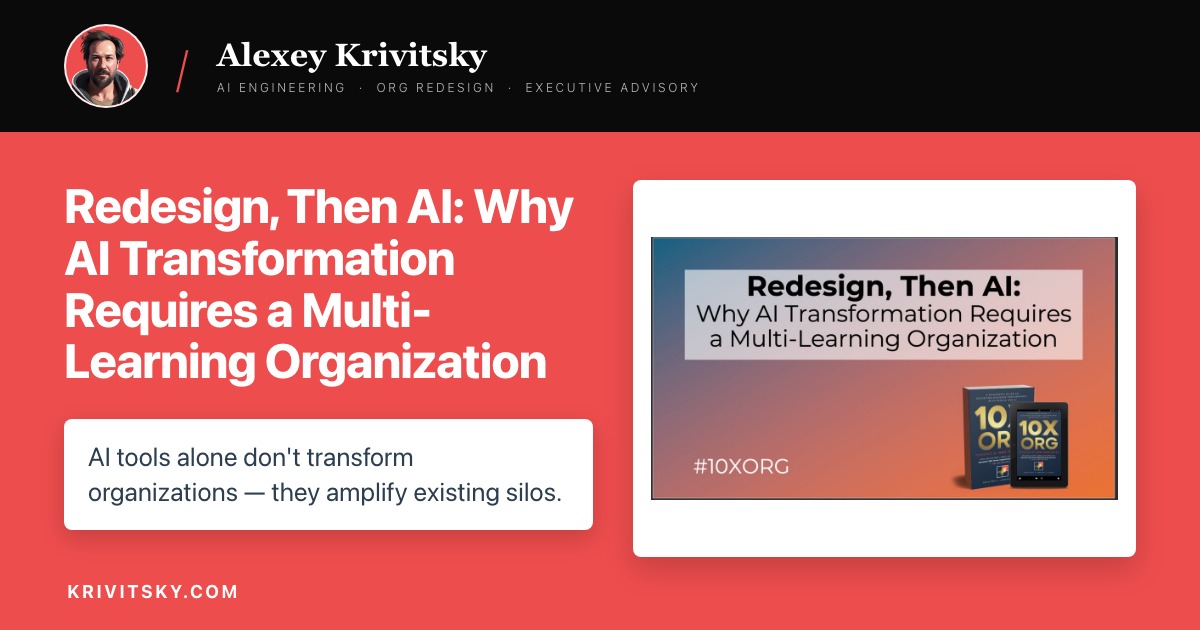 Redesign, Then AI: Why AI Transformation Requires a Multi-Learning Organization